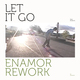 Let It Go (Enamor Rework by Desolent)