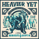 Heavier Yet (Lays The Crownless Head) (Deluxe Edition)