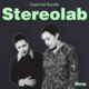 Stereolab Essential Bundle